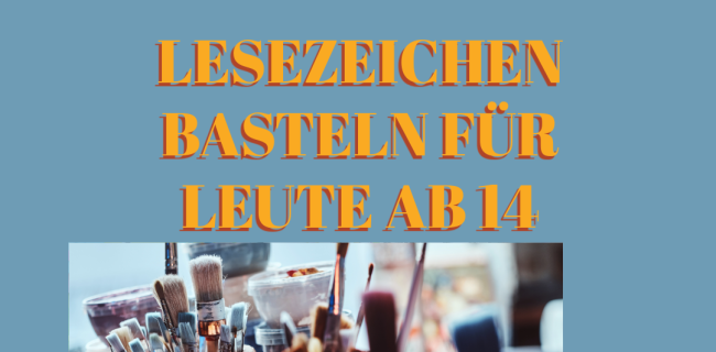 Lesezeichen basteln für Leute ab 14